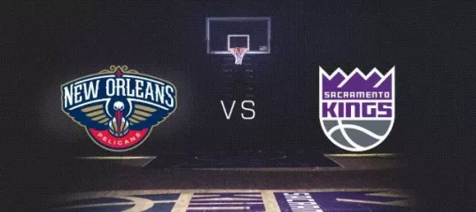 New Orleans Pelicans vs Sacramento Kings Live Stream